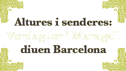 Altures i senderes: Verdaguer i Maragall diuen Barcelona